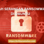 serangan ransomware brilliansolution